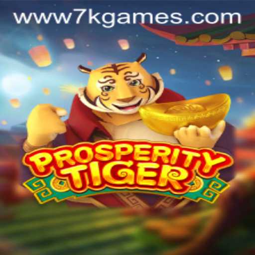ProsperityTiger: A Deep Dive into the Exciting New Game by 7k Games